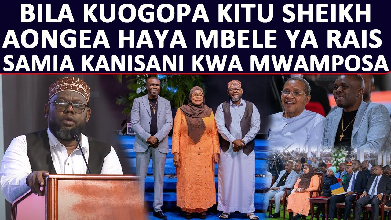 SHEIKH AONGEA MAZITO NDANI YA KANISA LA MWAMPOSA MBELE YA RAIS SAMIA KATIKA UZINDUZI WA KANISA HILO