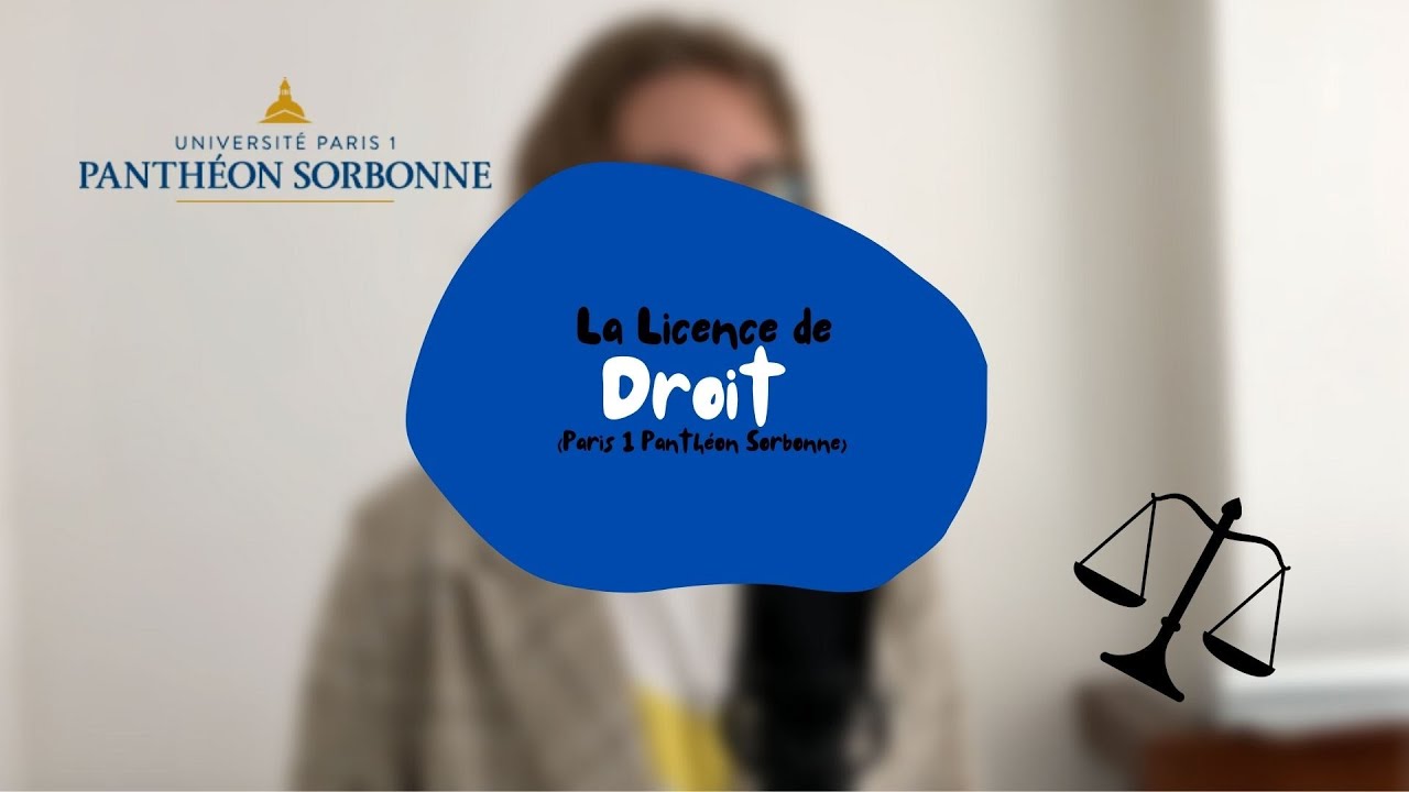 La licence de Droit (Paris 1 Panthéon Sorbonne)