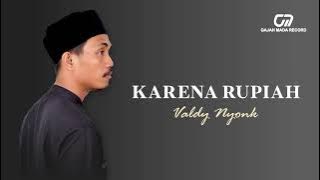 VALDY NYONK - KARENA RUPIAH | OFFICIAL AUDIO HQ
