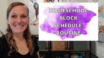 Homeschool Block Schedule Routine | Block Scheduling System | Homeschool Block Scheduling