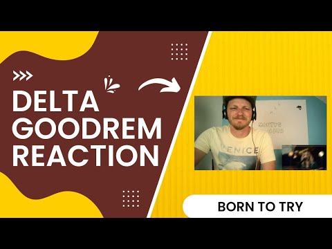 Delta Goodrem Born To Try First Reaction