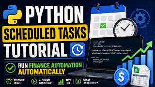 Python Scheduled Tasks Tutorial | Run Finance Automation Automatically
