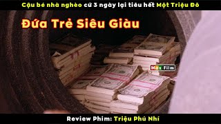 Cậu bé nhà nghèo cứ 3 ngày lại tiêu hết Một Triệu Đô - review phim Triệu Phú Nhí