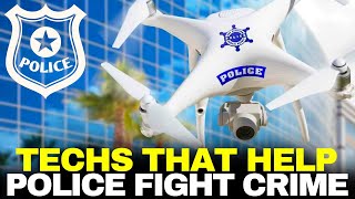 Techs That Help Police Fight Crimes