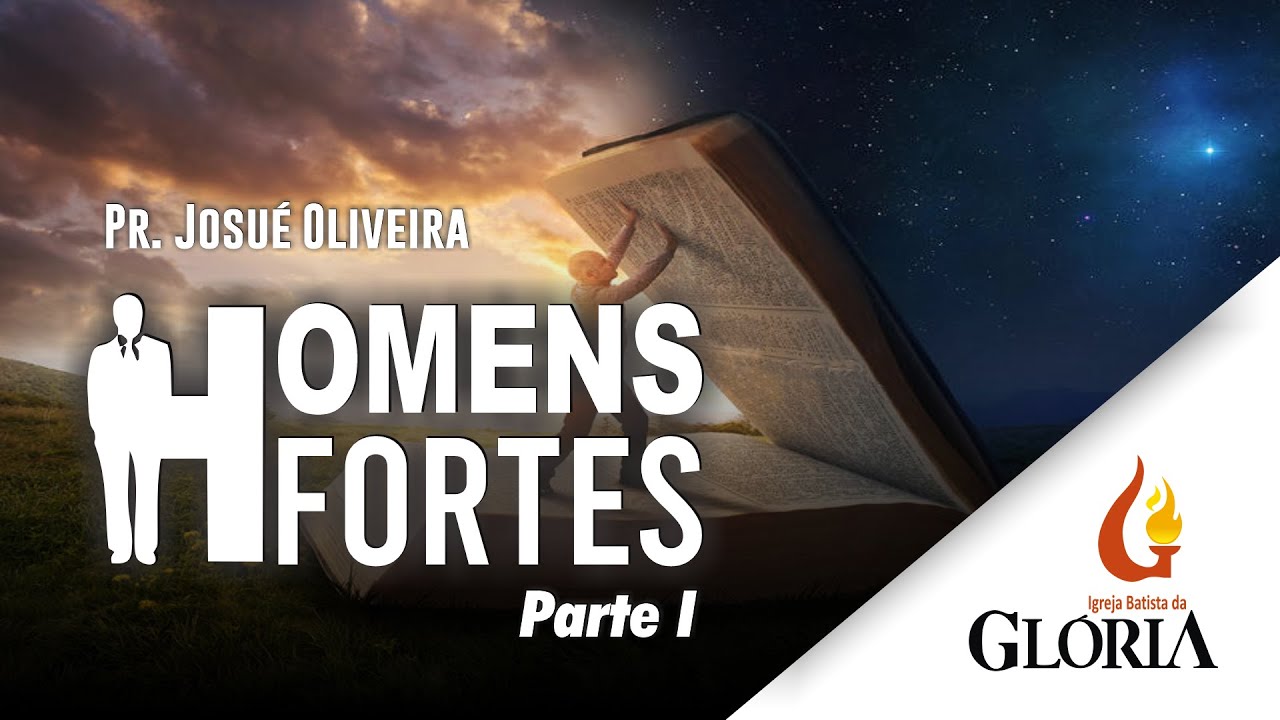 Homens de verdade  | Série - Homens Fortes // Pr. Josué Oliveira
