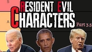 Presidents Rank Resident Evil Characters Part - 3.5
