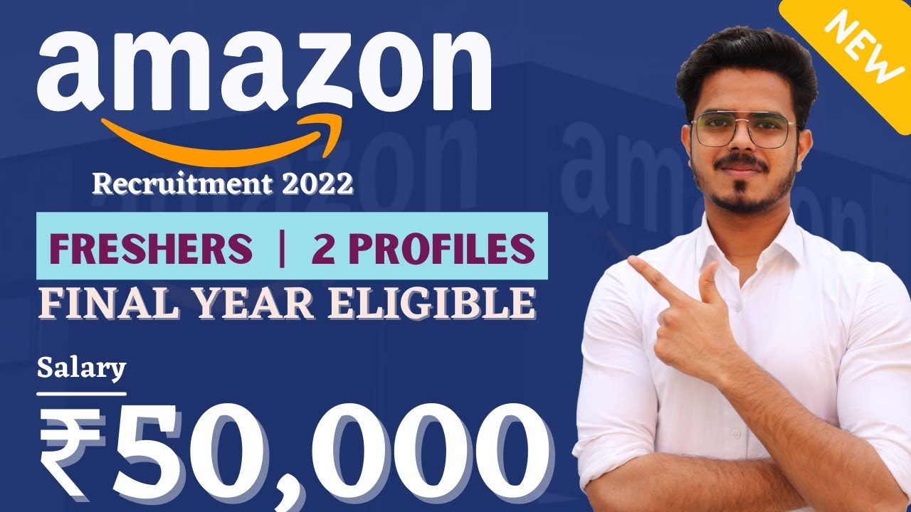 Amazon Recruitment 22 Official Salary 50 000 Final Year Eligible Latest Jobs Amazon 22 Youtube