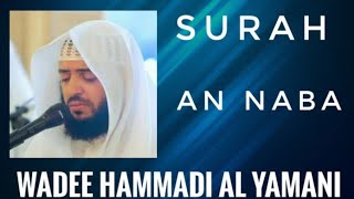 SURAH AN NABA | AlQURAN | WADEE HAMMADI AL YAMANI | NICE VOICE AND RECITATION#quran #subscribe