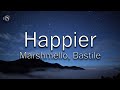 Happier  marshmello bastille lyrics