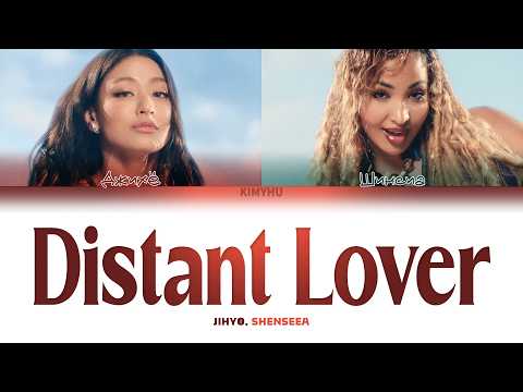 JIHYO, SHENSEEA, FANDOM - DISTANT LOVER (ПЕРЕВОД НА РУССКИЙ Color Coded Lyrics)
