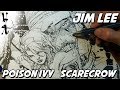 Jim Lee drawing Scarecrow and Poison Ivy