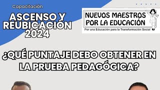 ¿Qué puntaje debo obtener en la prueba pedagógica?