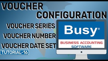 Set Voucher Configuration(Series, Number, Date) in Busy Accounting Software in Hindi || Tutorial 16