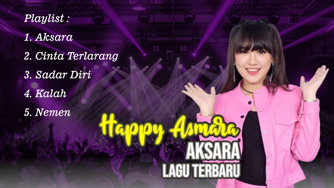 HAPPY ASMARA - Aksara Lagu Terbaru | Full Album Dangdut Koplo Galau & Viral