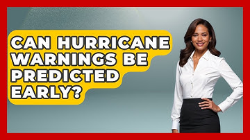 Can Hurricane Warnings Be Predicted Early? - Weather Watchdog
