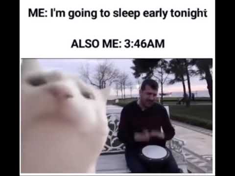 Me I M Going To Sleep Early Tonight Youtube