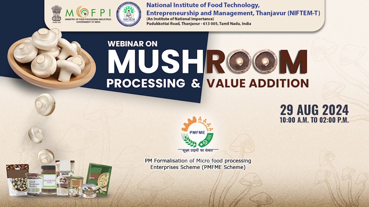 PMFME - Webinar on Mushroom Processing & Value Addition - Technical ...
