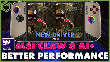 NEW Intel Drivers Improve MSI Claw 8 AI+ Game Performance