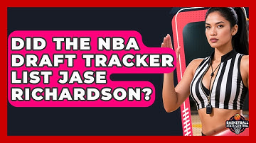 Did the NBA Draft Tracker List Jase Richardson? | Basketball Stats Central News