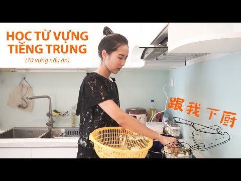 Video Vừa nấu ăn vừa tự học tiếng Trung | With Sue - youtube