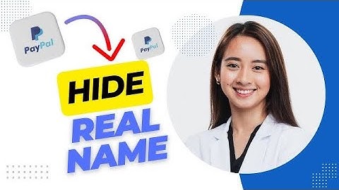 How to hide real name on PayPal (Best Method).