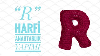 Amigurumi R Harfi Anahtarlık Yapımı