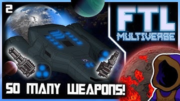 SO MANY WEAPONS!  |  FTL: Multiverse