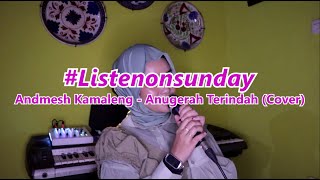 Andmesh Kamaleng - Anugerah Terindah (Cover by Shellyna Salsabilla) #listenonsunday