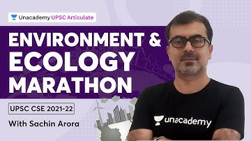 Marathon session on Environment & Ecology | UPSC CSE 2021-22 | By Sachin Arora