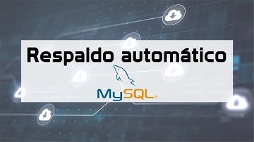 Respaldos automáticos de bases de datos en MySQL