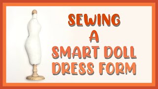 MAKING A BJD DRESS FORM // SMART DOLL SEWING