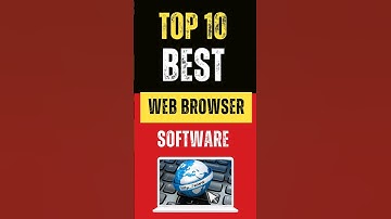 Top 10 Best Web Browser Software #browser #software