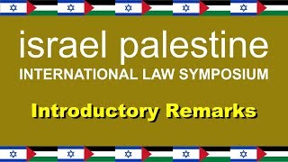 Israel Palestine International Law Symposium: Introduction
