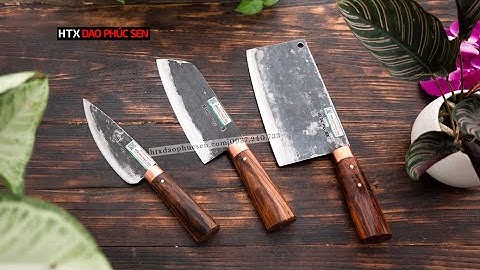 BỘ 3 CHẶT - THÁI -LỌC - HÀNG CHUẨN CỦA HTX DAO PHÚC SEN