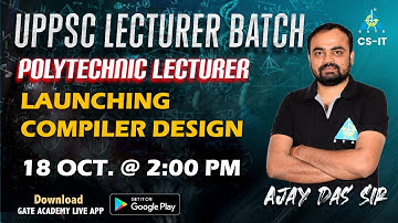 Launching Compiler Design on Live App | UPPSC Polytechnic Lecturer | By Ajay Das Sir