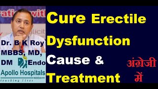 Best Sexologist Delhi Noida | Erectile Dysfunction Cause and Treatment Permanent Cure Allopathy Test