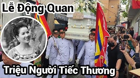Lễ Động Quan DV Ngọc Trinh