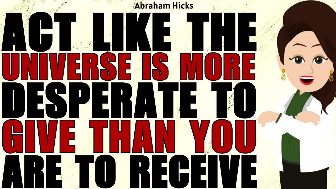 ⁣Act Like The Universe is More Desperate to Give Than You Are to Receive ✅Abraham Hicks 2026