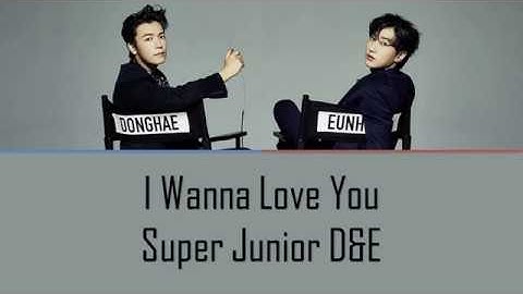 Super Junior D&E I wanna love you Lyrics