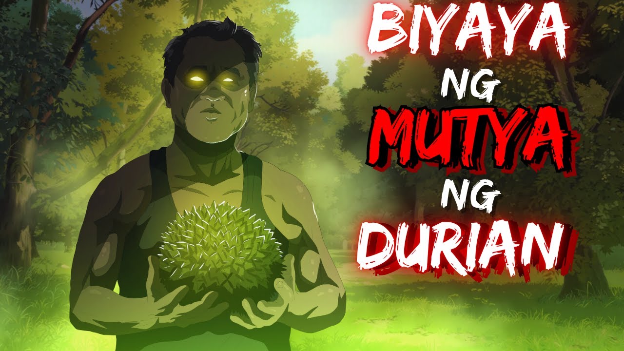 BIYAYA NG BERTUD NG DURIAN (ASWANG TRUE STORY)
