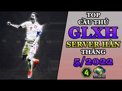 Top cầu thủ GLXH FO4 (LOL) được dùng nhiều nhất server Hàn tháng 5/2022 | KaD Minh Nhựt