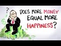 Does more money equal more happiness