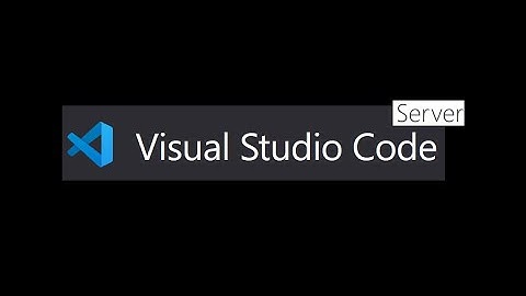 The Visual Studio Code Server