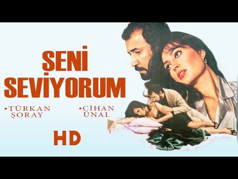 Seni Seviyorum Türk Filmi | FULL | CİHAN ÜNAL | TÜRKAN ŞORAY