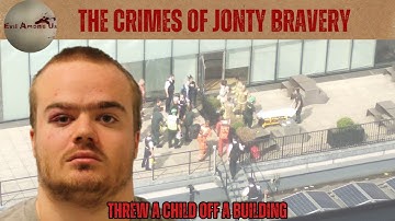 The Crimes of Jonty Bravery – Threw a child off a building [True Crime Documentary]
