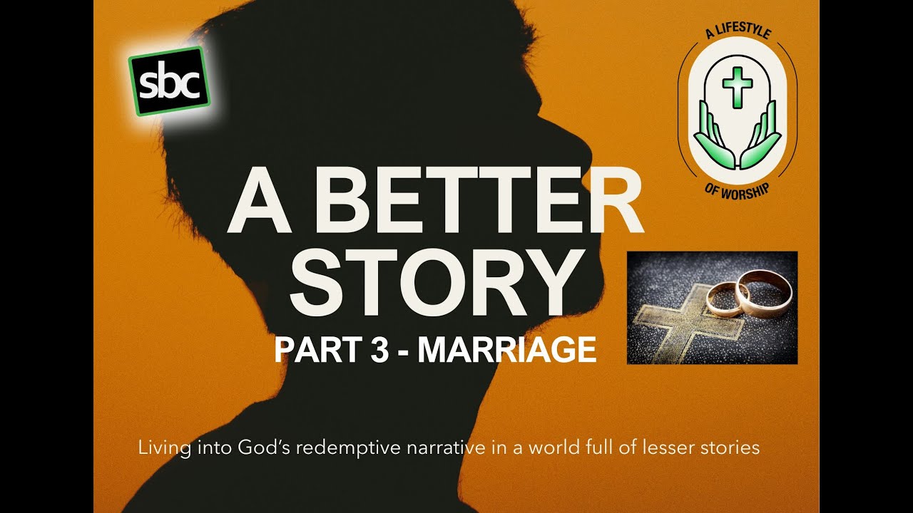 A Better Story 3 - Marriage