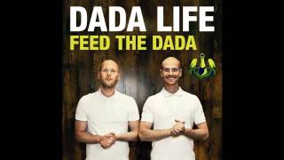 Video thumbnail of "Dada Life - Feed The Dada (Original Mix)"