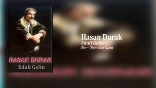 Hasan Durak / Ölem Ölem Ben Ölem Resimi