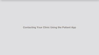 Contacting Your Clinic Using the Patient App