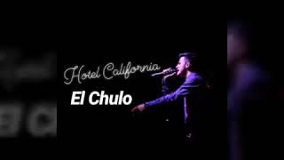 Hotel California - El Chulo